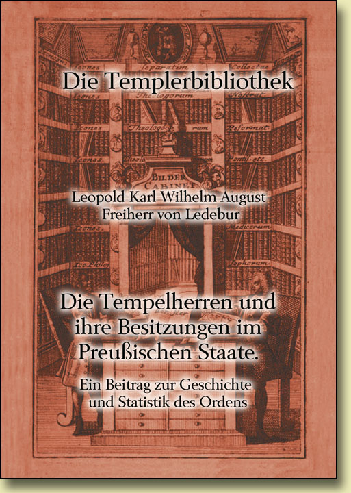 Die Tempelherren und ihre Besitzungen im Preußischen Staate